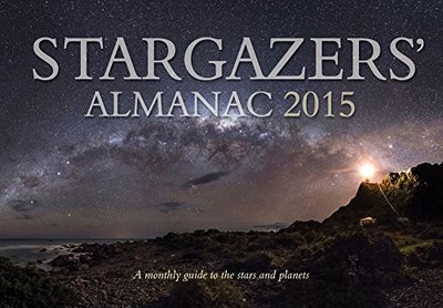STARGAZERS ALMANAC 2015 A MONTHLY GUIDE ..., Mizon, Bob