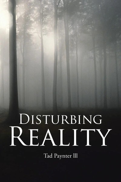 Tad Paynter Lll | Disturbing Reality | Taschenbuch | Englisch (2017) | Xlibris-image