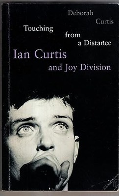 Touching From a Distance: Ian Curtis and ''Joy Divi by Curtis, Deborah 0571207391