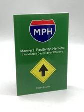 Manners, Positivity, Heroics The Modern Day Code of Chivalry