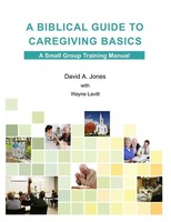 David A. Jones | A Biblical Guide To Caregiving Basics | Taschenbuch | Englisch