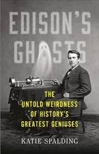 Edisons Ghosts The Untold Weir - Paperback - GOOD