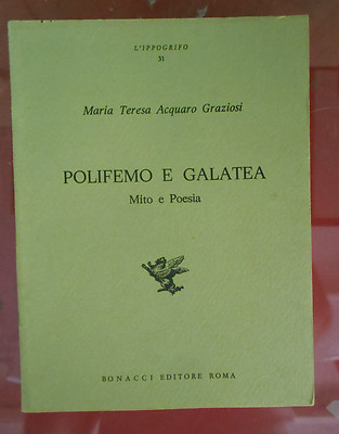 Maria Teresa Acquaro Graziosi, Polifemo e Galateo mito e poesia Bonacci