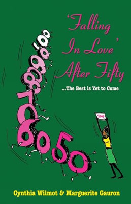 Falling in Love' After Fifty...the Best Is Yet to Come - Paperback NEW Wilmot, C