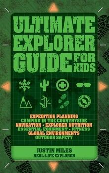 Ultimate Explorer Guide for Kids von Miles, Justin | Buch | Zustand sehr gut