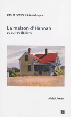 Das Haus von'Hannah und andere Fiktionen: Im Licht von'Edward Hopper