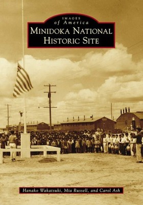 NEW Arcadia Publishing Minidoka National Historic Site, ID 9781467129404 Images