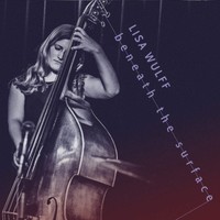 Lisa Wulff Quartett Beneath The Surface (Cd)