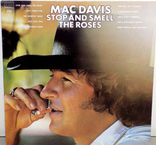 MAC DAVIS STOP AND SMELL THE ROSES VINYL LP RECORD ALBUM (1974) "NICE" MAC DAVIS STOP AND SMELL THE ROSES VINYL LP RECORD ALBUM (1974) "NICE"