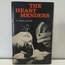 The Heart Menders by Arthur Sutton Vintage 1965 Loma Linda University Surgery