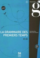 La Grammaire Des Premiers Temps B1-B2 Nouvelle éDition / Buch Mit MP3-CD Buch