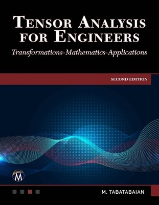 Tensor Analysis for Engineers by Mehrzad Tabatabaian - 9781683926016