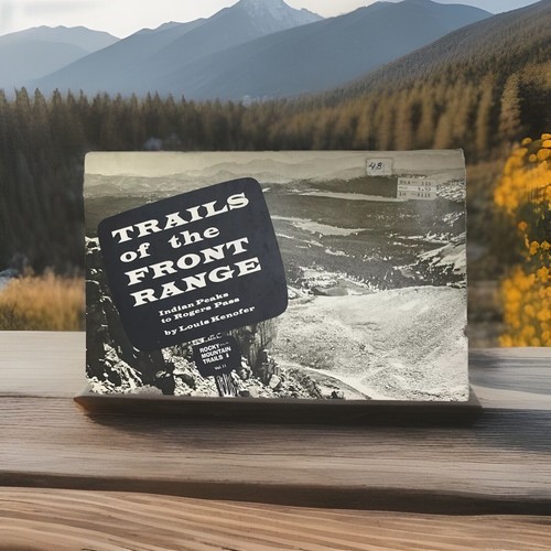 Trails of the Front Range Indian Peaks to Rogers Pass Vol II Book 1972 Hiking