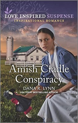Amish Cradle Conspiracy (Love Inspire..., Lynn, Dana R.