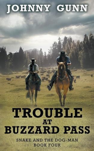 Johnny Gunn Trouble at Buzzard Pass (Tascabile) Snake and the Dog-Man