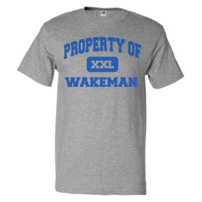 Property of Wakeman T shirt Funny Tee