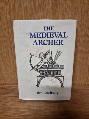 The Medieval Archer by Bradbury, Jim Hardback Book (4813)