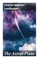 Charles Webster Leadbeater | The Astral Plane | Taschenbuch | Englisch