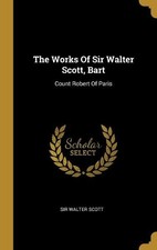 Walter Scott The Works Of Sir Walter Scott, Bart (Hardback) (UK IMPORT)