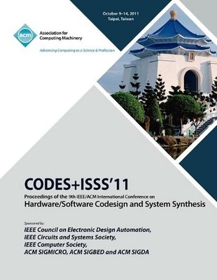 CODES+ISS11 Proceedings of the 9th IEEE/ACM International Conference on Hardware