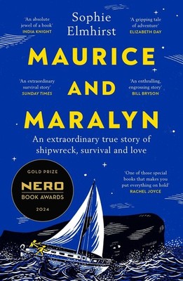 Maurice and Maralyn An extraordinary true story of shipwreck, survival and love