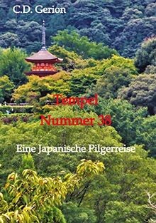 Tempel Nummer 38: Eine japanische Pilgerreise, Reiseerzä... | Buch | Zustand gut