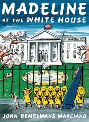 John Bemelmans Marcia Madeline at the White Hou (Gebundene Ausgabe) (US IMPORT)