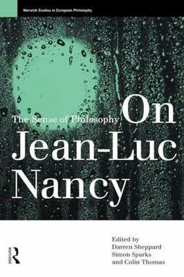 On Jean-Luc Nancy: The Sense of Philosophy (Warwick Studies in Buch Routledge