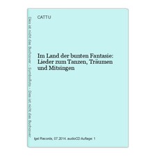 Im Land der bunten Fantasie: Lieder zum Tanzen, Träumen und Mitsingen , CATTU: