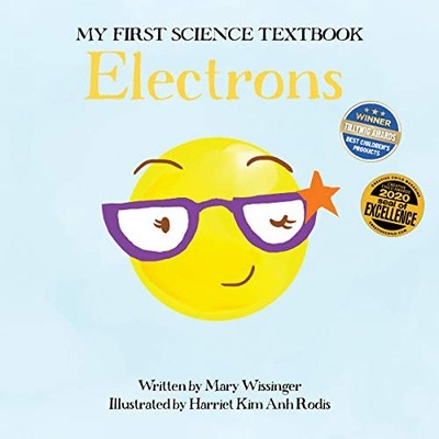 Electrons: 3 (My First Science Textbook) by Wissinger, Mary Hardback Book The