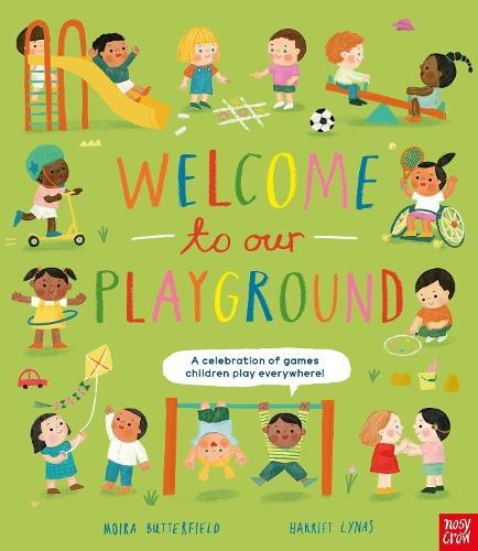 Welcome To Our Playground : A Celebration Of Games Children Play Everywhere Moira Butterfield - Image 8