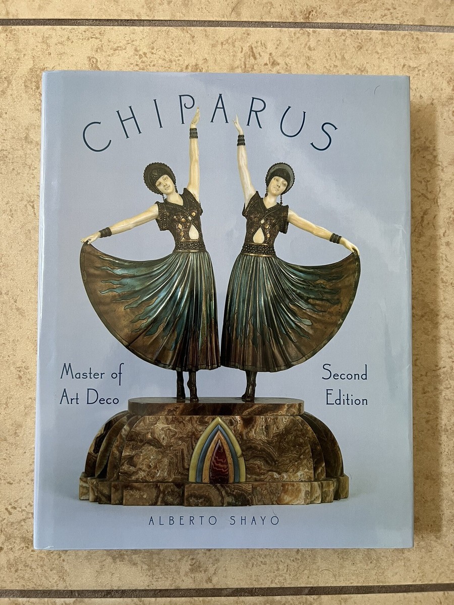 Chiparus : Master of Art Deco by Alberto Shayo (1999