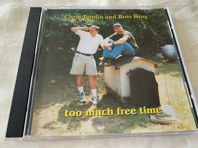 Chris Tomlin & Ross King - Too Much Free Time CD Independent SIGNED 1998 RARE