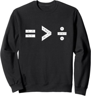 Equality is Greater Than Division Symbols Reference Unisex Crewneck Sweatshirt