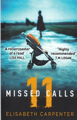 11 MISSED CALLS by ELISABETH CARPENTER - ROLLERCOASTER OF A CRIME NOVEL