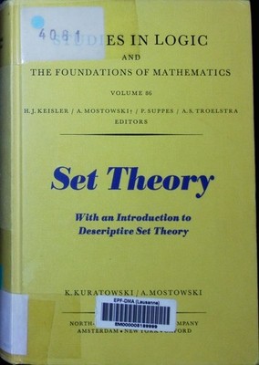 Set theory with an introduction to descriptive set theory K. Kuratowski and A. M