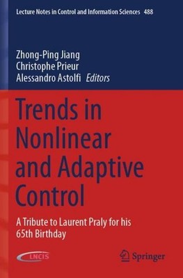 Trends in Nonlinear and Adaptive Control Zhong-Ping Jiang