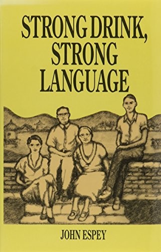 Strong Drink, Strong Lang, Last, First