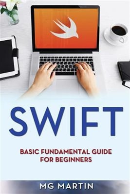 Swift: Grundlegender grundlegender Leitfaden für Anfänger, Taschenbuch von Martin, M. G., Li...