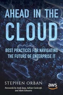 Ahead in the Cloud: Best Practices for - Paperback, by Orban Stephen - Very Good