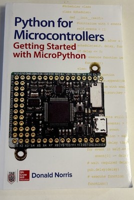 Python for Microcontrollers - Getting Started with Micro Python By Donald Morris