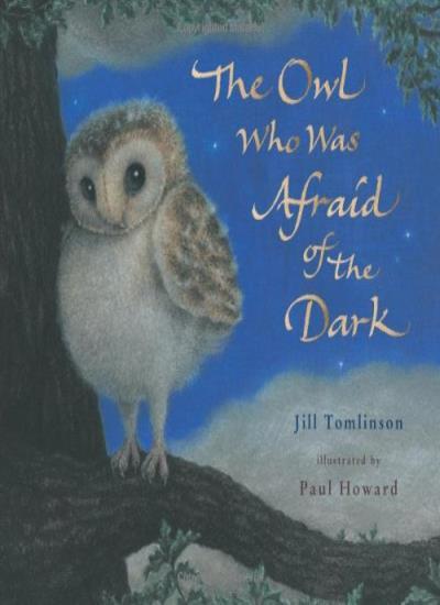 The Owl Who Was Afraid of the Dark By Jill Tomlinson, Paul Howa .9781405201773