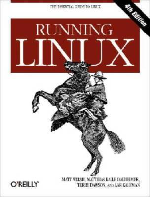 Running Linux, Fourth Edition - Paperback By Matt Welsh - GOOD