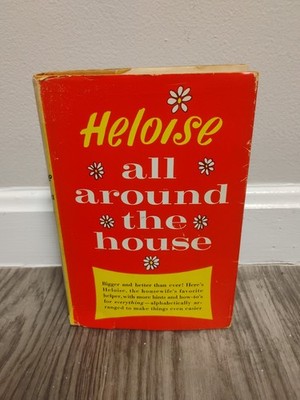 Heloise All Around the House Vintage 1965 Housekeeping Homemaking Hardcover BCE