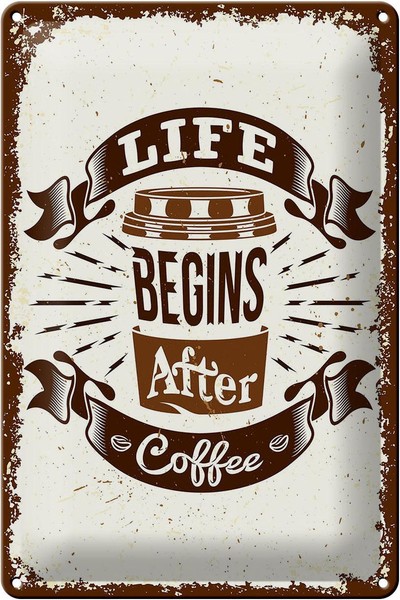 Blechschild Spruch Life Begins After Coffee 20X30 Cm Deko Schild Tin Sign-image
