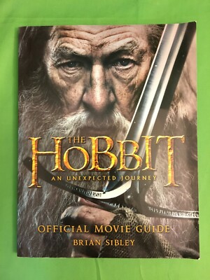 The Hobbit: an Unexpected Journey Official Movie Guide Book by Brian Sibley 2012