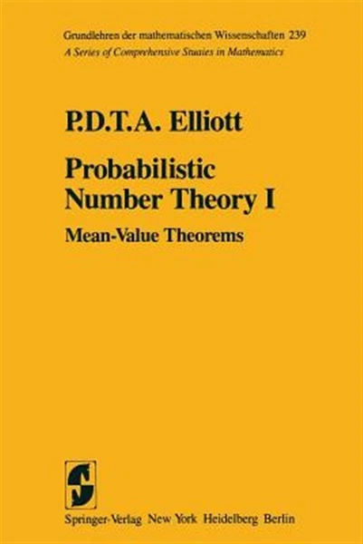 Probabilistic Number Theory I : Mean-value Theorems, Paperback by Elliott, P....