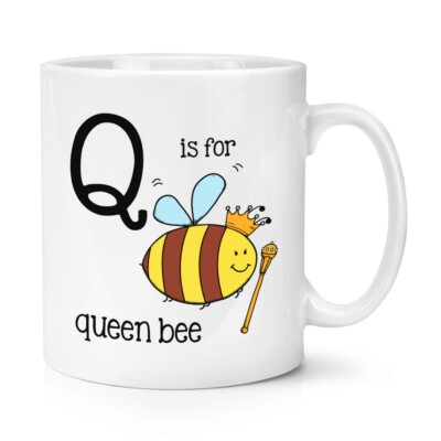 Buchstabe Q ist für Bienenkönigin 10 Unzen Becher Tasse - Alphabet lustig