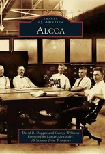 NEW Arcadia Publishing Alcoa, TN 9780738587813 Images of America Trade Paperback