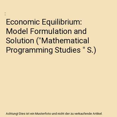 Economic Equilibrium: Model Formulation and Solution 